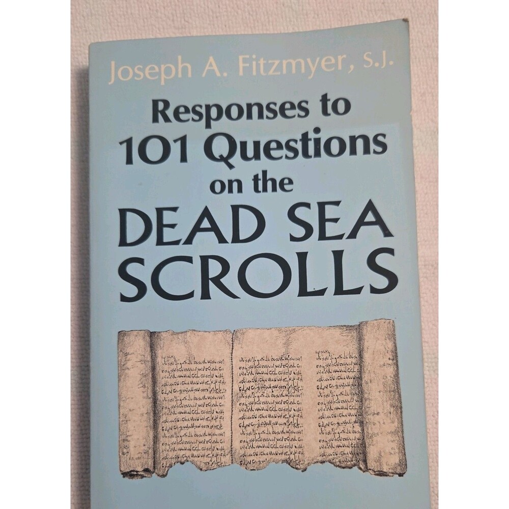Responses to 101 Questions on the Dead Sea Scrolls Joseph A Fitzmyer S. J. Paper